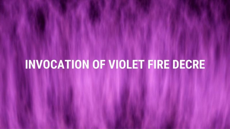 INVOCATION  OF  VIOLET FIRE  DECRE