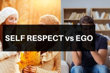 SELF RESPECT vs EGO