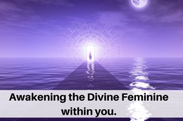 Awakening the Divine Feminine within you.