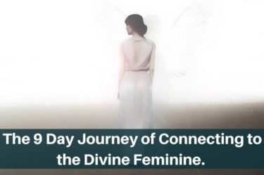 The 9 Day Journey of Connecting to the Divine Feminine.