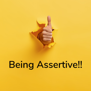Being Assertive!!