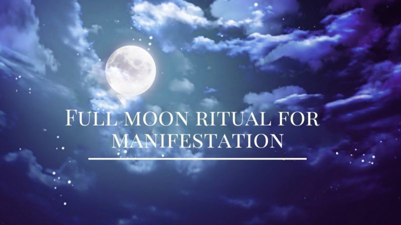 How To Perform Full Moon Manifestation