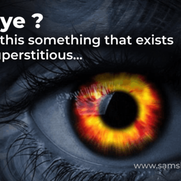 Evil Eye? Really is this something that exists or is it superstitious…
