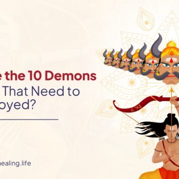 What are the 10 Demons Inside Us That Need to Be Destroyed?